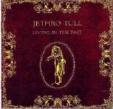 Jethro Tull - Living In The Past