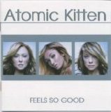 Atomic Kitten - Feels So Good