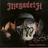 Megadeth - Killing Is My Business...And Business Is Good!