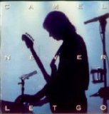 Camel - Never Let Go (Disc 2)