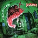 Destruction - Cracked Brain