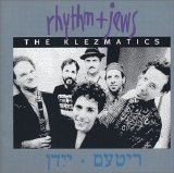 The Klezmatics - Rhythm + Jews