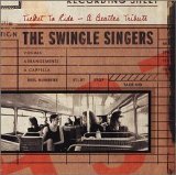 Swingle Singers - Ticket To Ride: A Beatles Tribute