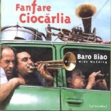 Fanfare Ciocarlia - Baro Biao