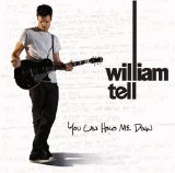 William Tell - You Can Hold Me Down