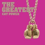 Cat Power - The Greatest