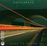 Supergrass - Road To Rouen