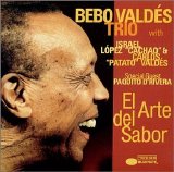 Bebo Valdes Trio - El Arte Del Sabor