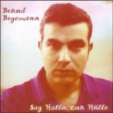 Bernd Bergemann - Sag Hallo Zur Hölle