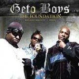 The Geto Boys - The Foundation