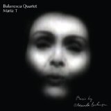 Balanescu Quartet - Maria T