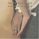 Mellencamp, John - Human Wheels (Remastered)