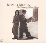 Monica Mancini - The Dreams Of Johnny Mercer