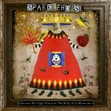 Sparklehorse - Dreamt For Light Years In The Belly Of A Mountain