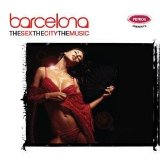 Various artists - Various Aritsts - Barcelona - The Sex, The City, The Music