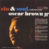 Oscar Brown Jr. - Sin & Soul... And Then Some