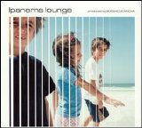 Bossacucanova - Ipanema Lounge