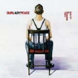 Our Lady Peace - Healthy In Paranoid Times