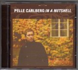 Pelle Carlberg - In A Nutshell