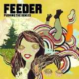 Feeder - Pushing The Senses