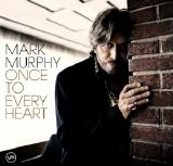 Mark Murphy - Once To Every Heart