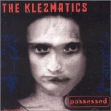 The Klezmatics - Possessed