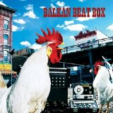 Balkan Beat Box - Balkan Beat Box