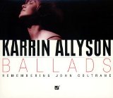 Karrin Allyson - Ballads - Remembering John Coltrane