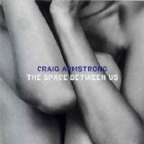 Craig Armstrong - The Space Between Us