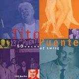 Tito Puente - 50 Years Of Swing: 50 Great Years & Tracks