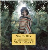 Nick Drake - Way To Blue