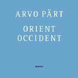 Arvo Pärt - Orient & Occident