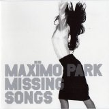 Maximo Park - Missing Songs