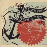 Hot Club De Paris - Drop It Till It Pops