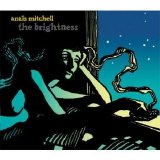 Anais Mitchell - The Brightness