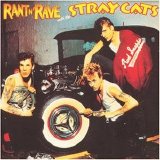 Stray Cats - Rant N' Rave