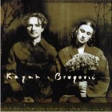 Goran Bregovic - Kayah & Bregovic