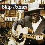 Skip James - Hard Time