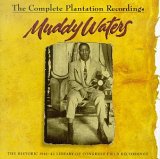 Muddy Waters - The Complete Plantation Recordings