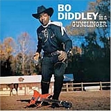 Bo Diddley - Bo Diddley Is a Gunslinger