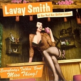 Lavay Smith & Her Red Hot Skillet Lickers - Everybody's Talkin' 'Bout Miss Thing!