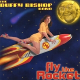 Duffy Bishop - Fly The Rocket