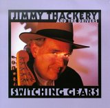 Jimmy Thackery & The Drivers - Switching Gears