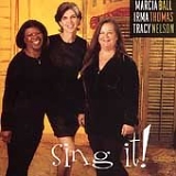 Marcia Ball, Irma Thomas, and Tracy Nelson - Sing It!