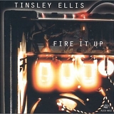 Tinsley Ellis - Fire It Up