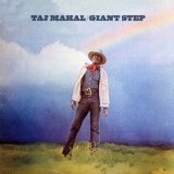 Taj Mahal - Giant Step + De Ole Folks At Home