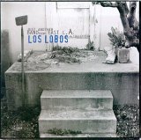 Los Lobos - Just Another Band from East L.A.:  A Collection  Disc 1