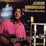 Junior Kimbrough - All Night Long