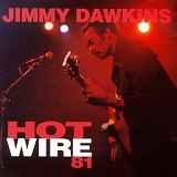 Jimmy Dawkins - Hot Wire 81