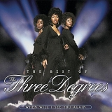 The Three Degrees - The Best Of The Three Degrees: When Will I See You Again